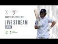 Live Stream: Hampshire v Yorkshire - LV= County Championship, Day Two