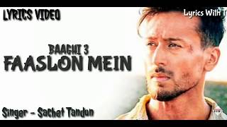 Faaslon Mein (LYRICS) - Baaghi 3 | Tiger Shroff, Shraddha Kapoor | Sachet-Parampara