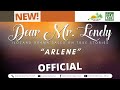 Dear Mr. Lonely - Arlene | July 6, 2024 #NewUpload