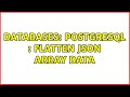 Databases: PostgreSql : flatten json array data
