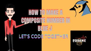 HOW TO MAKE A COMPOSITE NUMBER IN BLUE J|BLUE J|#7|SUPERB VIDEO|MUST WATCH