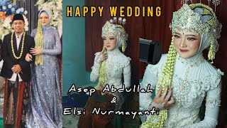 Happy Wedding Elsi Nurmayanti & Asep Abdullah_Semoga menjadi keluarga yang sakinah mawadah warahmah