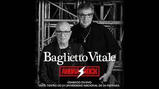 AHORA ROCK (En Vivo) - Juan Carlos Baglietto, Lito Vitale