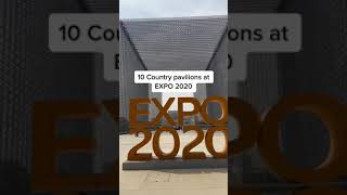 10 country pavilions at Dubai EXPO 2020