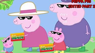 PEPPA PIG😂😂😂😂 EDITED PART 2 🤣🤣🤣🤣#funny #video