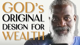 God's Original Design For Wealth