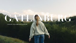 GATLINBURG | TRAVEL FILM