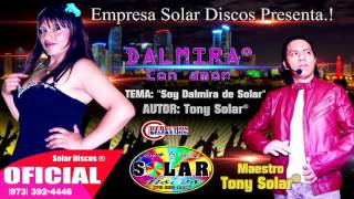 DALMIRA Con amor -▷SOY DALMIRA DESDE SOLAR◄ (Primicia 2016) Solar Discos© AUDIO OFICIAL FULL HQ✓