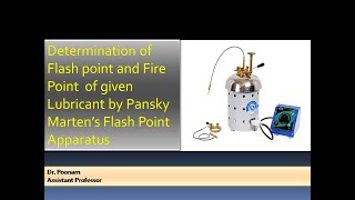 Determination of Flash point and Fire point of given Lubricant.