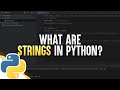 What Are Strings In Python?