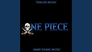 ONE PIECE Main Trailer Music (Cover Version)