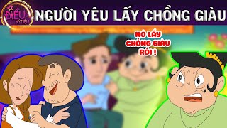 NGƯỜI YÊU LẤY CHỒNG GIÀU - TRUYỆN CỔ TÍCH - QUÀ TẶNG CUỘC SỐNG - KHOẢNG KHẮC KỲ DIỆU -PHIM HOẠT HÌNH