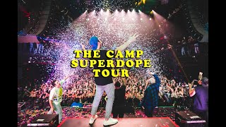 THE CAMP SUPERDOPE TOUR AFTERMOVIE