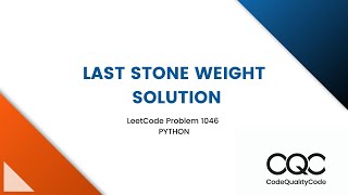 Last Stone Weight Solution - LeetCode Problem 1046