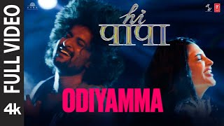 HI PAPA :Odiyamma (FULL VIDEO) | Nani | Shruti Haasan | Dhruv | Shouryuv | Hesham Abdul Wahab