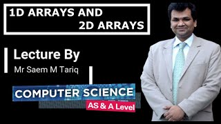 A LEVEL COMPUTER SCIENCE 9618 1D ARRAYS AND 2D ARRAYS