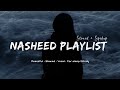 RELAXING ARABIC NASHEED'S💌✨ || Comfort for the Soul || Without Music 