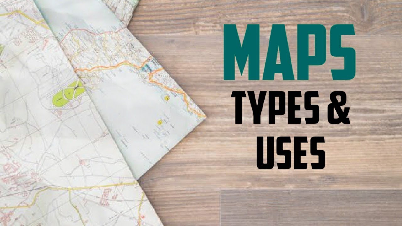 Maps : Types And Uses - YouTube