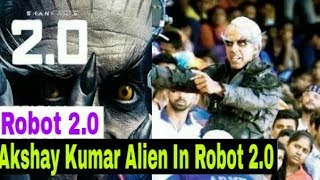 Akshay Kumar Aline In ROBOT 2.0 - Akshay Kumar Bollywood Upcoming Movie