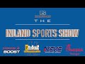 LIVE! The Inland Sports Show (9-11-24)