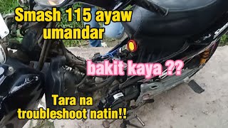 Smash 115 nag black out ayaw umandar | Basic troubleshooting lang to | ganito gawin nyo!