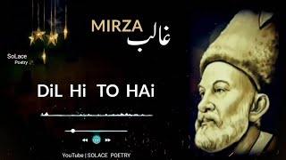 DiL Hi To Hai - Mirza Ghalib Songs | Ghazal