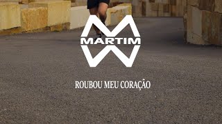 Martim - Roubou Meu Coração (Official Video)