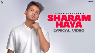 SHARAM HAYA : Karan Randhawa (Lyrical Video) Punjabi Song 2021 | GK Digital | Geet MP3