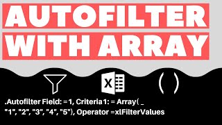 Excel VBA Macro: Autofilter Multiple Criteria in Same Column with Array (Step-by-Step Tutorial)