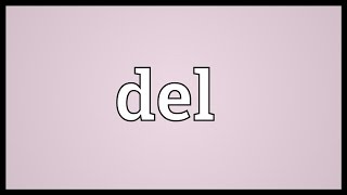 Del Meaning