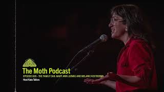 The Moth Podcast | The Family Car: Mary Ann Ludwig and Melanie Kostrzewa