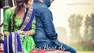 Kya Baat Ay🤔most Romantic Whatsapp Status Video |hardy Sandhu| Vishal Agrawal |