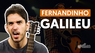 Galileu - Fernandinho (aula de violão completa)