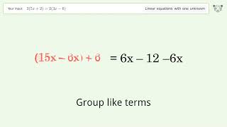 Solve 3(5x+2)=2(3x-6): Linear Equation Video Solution | Tiger Algebra