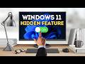 Windows 11 Hidden Feature You Should Turn On