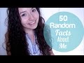 50 Random Facts About Me!