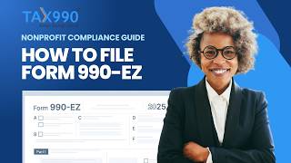 How to File Form 990-EZ Online with Tax990 | Step-by-Step Walkthrough for Nonprofits