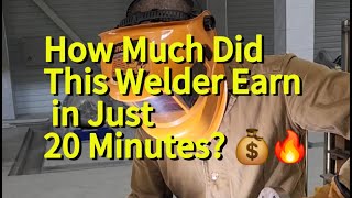 How Much Did This Welder Earn in Just 20 Minutes? 💰🔥