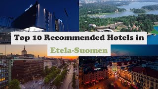 Top 10 Recommended Hotels In Etela-Suomen | Top 10 Best 5 Star Hotels In Etela-Suomen