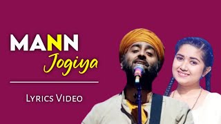 Mann Jogiya | (Lyrics) | Pyaar Hai Toh Hai | Anique, Arijit Singh, Ishita Vishwakarma, Dheeraj Kumar