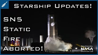 SpaceX Starship Updates! SN5 Static Fire Testing Aborted! TheSpaceXShow