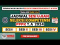 Jadwal Ujian PPPK T.A 2024 – Jadwal Per Sesi Ujian Seleksi Kompetensi PPPK Tahun 2024