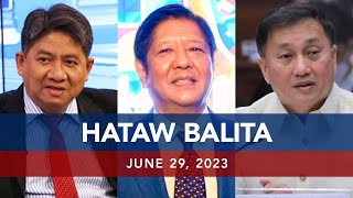 UNTV: HATAW BALITA | June 29, 2023