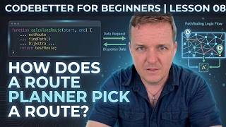 codeBetter for Beginners | Lesson 08 - How Does a Route Planner Pick a Route?