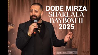 Dode Mirza - Shaklala \u0026 Bayboneh 2025