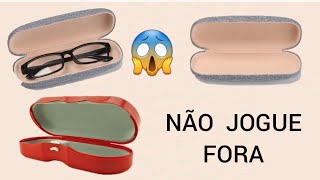 Não jogue fora CAIXINHAS DE ÓCULOS- RECICLE