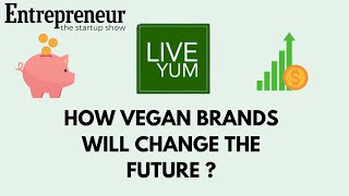 How Vegan Brands Will Change The Future ? | Live Yum | Vegan Cheese |