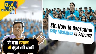 #QnAwithBudaniaSir - Sir, How to Overcome Silly Mistake? आपके सवाल, Budania Sir के जवाब #NEET #JEE