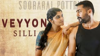 Veyyon Silli Video Song 4K Soorarai Pottru - | Suriya | G.V. Prakash Kumar | Sudha Kongara