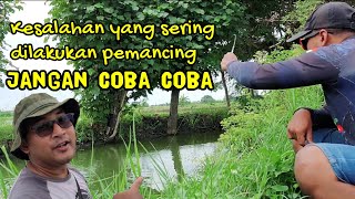 kesalahan yang sering dilakukan saat mancing